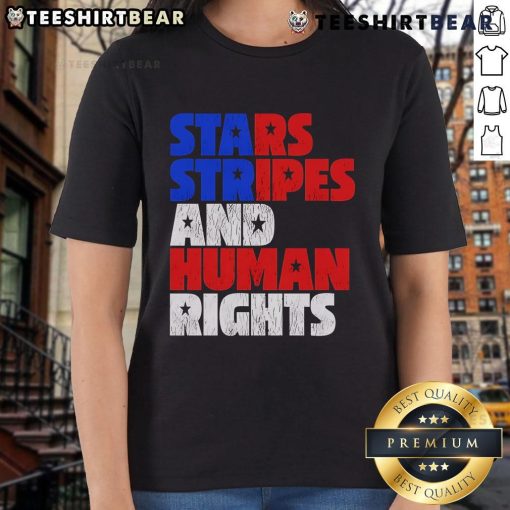 Top Starts Stripes Human Rights 4th of July Ladies Tee featuring a patriotic design for Independence Day celebrations.