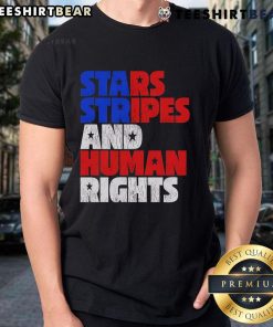 Top Stars Stripes Human Rights 4th of July T-Shirt featuring patriotic design for Independence Day celebrations.
