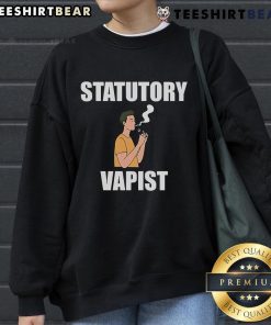 Stylish Top Statutory Vapist Sweatshirt featuring a bold design, perfect for casual wear and making a statement.