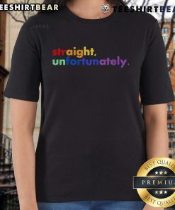 Top Straight Unfortunately LGBT Ladies Tee featuring bold text design, perfect for proud LGBTQ+ allies and supporters.