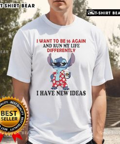 Alt Text: Top The Stitch I Want To Be 16 Again And Run My Life Differently T-Shirt design featuring creative ideas.