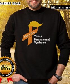 Cozy 'Top Trump Derangement Syndrome Find A Cure' sweatshirt in vibrant colors, perfect for political satire enthusiasts.