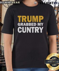 Top Trump Grabbed My Country Ladies Tee featuring bold text and a stylish design for patriotic fashion lovers.