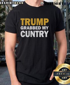 Top Trump Grabbed My Country T-Shirt featuring bold graphics and a playful design for political humor enthusiasts.