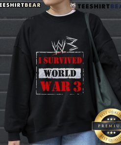 Top W3 I Survived World War 3 Sweatshirt featuring bold text design, perfect for fans of military-themed apparel.