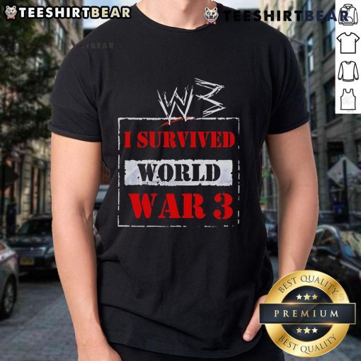 Top W3 I Survived World War 3 T-Shirt featuring bold graphic design, perfect for expressing resilience and style.