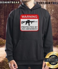 Top Warning Protected By 2nd Amendment Hoodie featuring a bold graphic design advocating for gun rights and freedom.