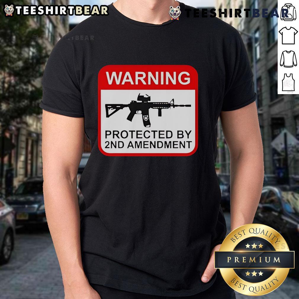 Top Warning Protected By 2Nd Amendment T Shirt Top Warning 'Protected By 2nd Amendment' T-Shirt featuring bold text, perfect for gun rights advocates and freedom supporters.