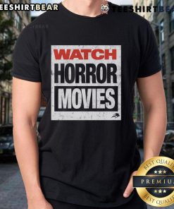 Top Watch Horror Movies T-Shirt featuring spooky graphics and horror-themed design, perfect for movie enthusiasts.
