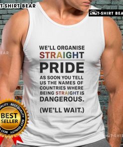 Top Well Organised Straight Pride Tank Top featuring vibrant colors and a bold design for pride celebrations.