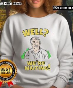 Cozy Top Well We're Waiting sweatshirt in soft fabric, perfect for casual outings and lounging. Stylish and comfortable.