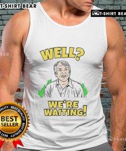 Stylish Top Well We're Waiting tank top in vibrant colors, perfect for summer outfits and casual wear.