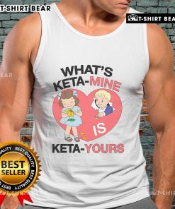 Stylish 'Keta Mine Is Keta Yours' tank top showcasing bold typography on a trendy background, perfect for casual wear.