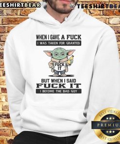Top Yoda hoodie with 'When I Gave A Fuck, I Was Taken For Granted' quote, showcasing a unique design and pop culture flair.