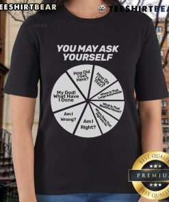 Top You May Ask Yourself Pie Chart Ladies Tee showcasing a fun graphic design on a stylish women's t-shirt.