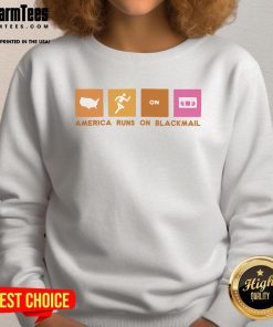Awesome America Runs On Blackmail sweatshirt in black, featuring bold white text, perfect for casual wear and statement fashion.