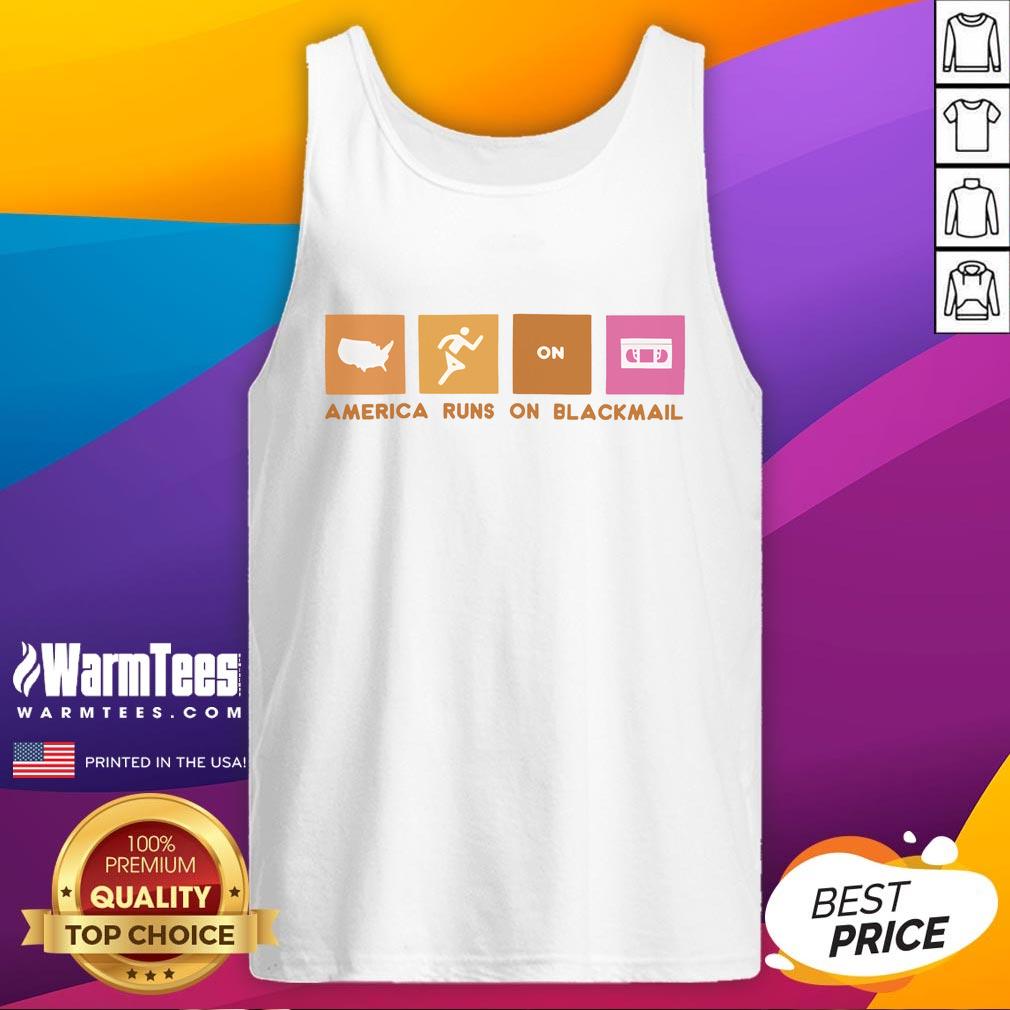 Awesome America Runs On Blackmail Tank Top Awesome America Runs On Blackmail Tank Top featuring a bold graphic design, perfect for casual wear and expressing patriotism.