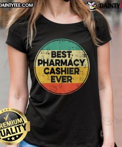 Awesome Best Pharmacy Cashier Ever Ladies Tee, featuring a stylish design perfect for pharmacy professionals.
