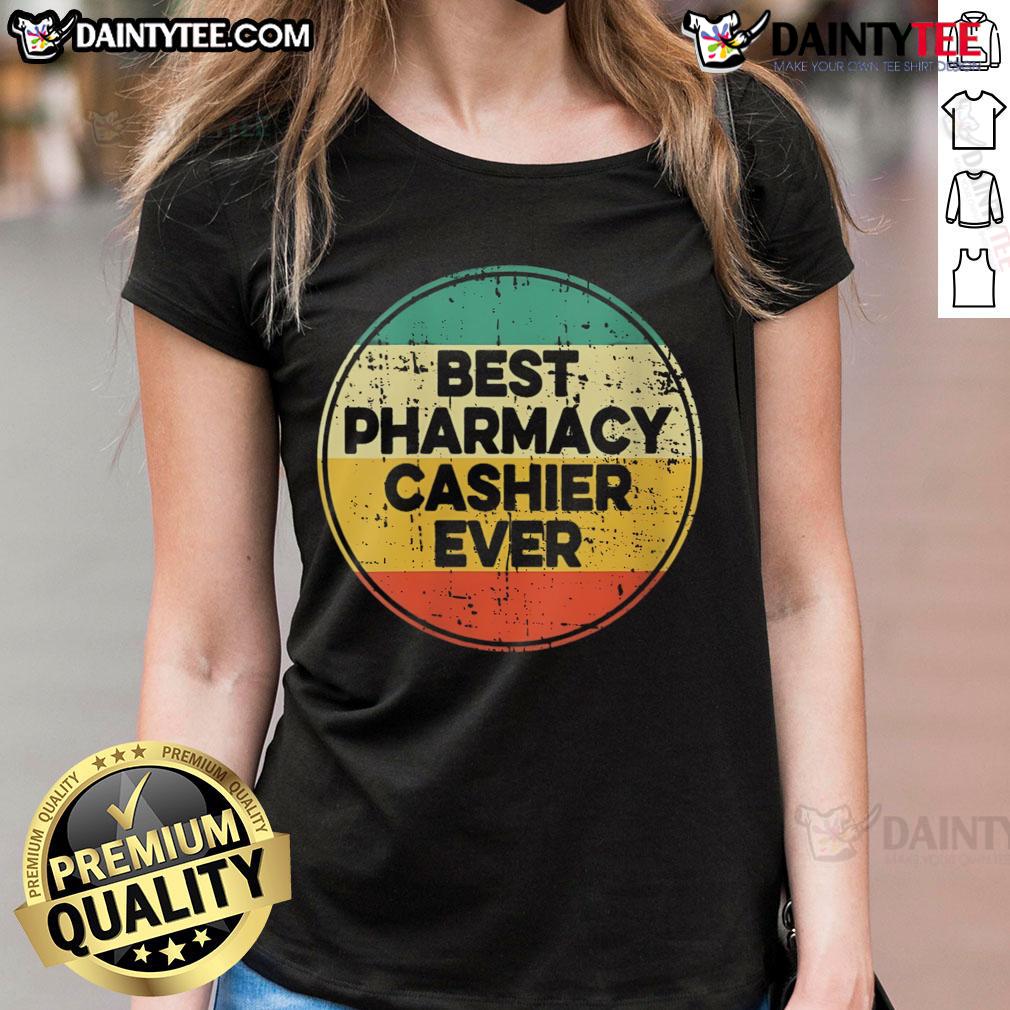 Awesome Best Pharmacy Cashier Ever Ladies Tee Awesome Best Pharmacy Cashier Ever Ladies Tee, featuring a stylish design perfect for pharmacy professionals.