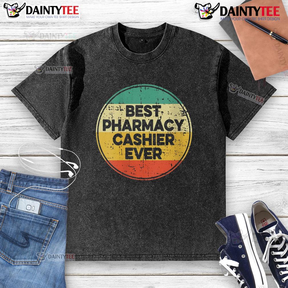 Awesome Best Pharmacy Cashier Ever Washed T Shirt Alt Text: Awesome Best Pharmacy Cashier Ever T-Shirt featuring a fun design, perfect for pharmacy staff and enthusiasts.