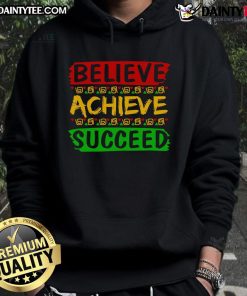 Awesome Black Believe Achieve Succeed Hoodie featuring bold motivational text on a stylish design, perfect for inspiration.