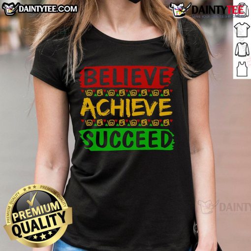 Awesome Black Believe Achieve Succeed Ladies Tee showcasing a stylish design for empowering women.
