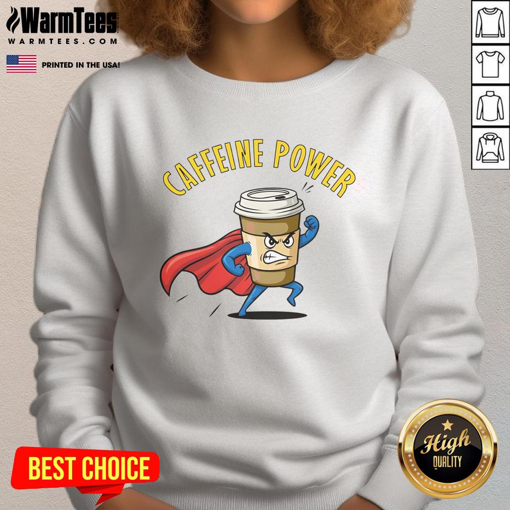 Awesome Caffeine Power Super Man Coffee Sweatshirt Awesome Caffeine Power Super Man coffee sweatshirt featuring a bold graphic design for coffee lovers.