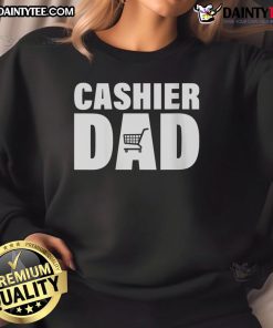 Awesome Cashier Dad Sweatshirt featuring a fun graphic design, perfect for proud dads in the retail industry.