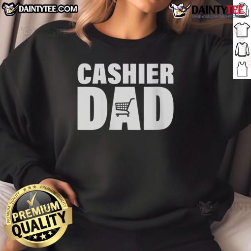 Awesome Cashier Dad Sweatshirt featuring a fun graphic design, perfect for proud dads in the retail industry.