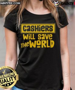 Awesome Cashier Will Save The World Ladies Tee featuring a vibrant design perfect for casual wear and expressing positivity.