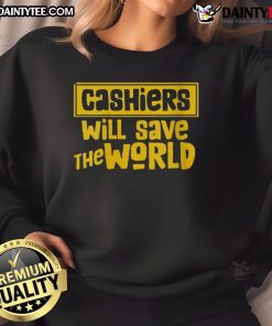 Awesome Cashier Will Save The World Sweatshirt featuring a stylish design for cashiers and supporters of retail heroes.