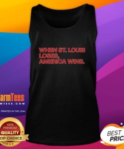 Awesome Chicago Cubs tank top celebrating 'When St. Louis Loses, America Wins' with stylish design for fans.