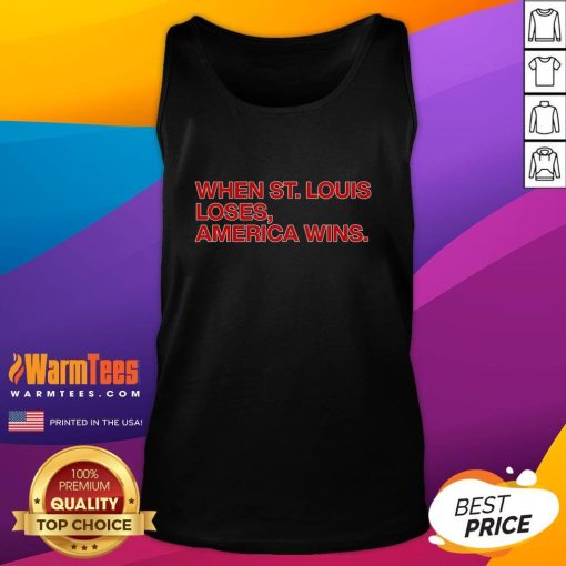 Awesome Chicago Cubs tank top celebrating 'When St. Louis Loses, America Wins' with stylish design for fans.