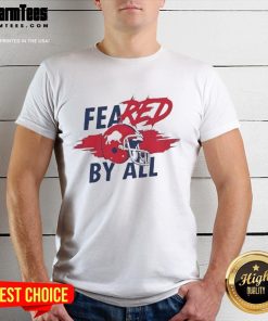 Awesome Feared By All Buffalo Bills T-Shirt featuring a bold design for passionate NFL fans and team supporters.
