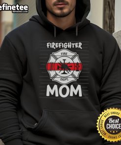 Awesome firefighter fire dept mom hoodie featuring bold graphics and a cozy design, perfect for proud firefighter moms.