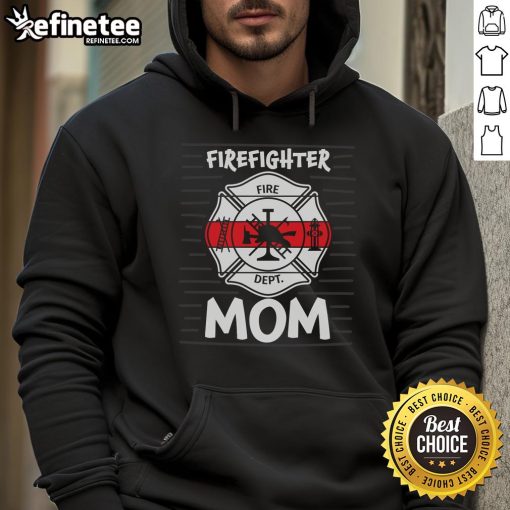 Awesome firefighter fire dept mom hoodie featuring bold graphics and a cozy design, perfect for proud firefighter moms.