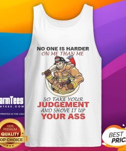 Awesome fireman tank top with motivational quote 'No one is harder on me than me' for fitness enthusiasts.