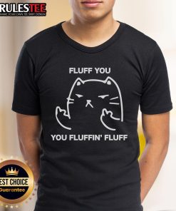 Alt Text: Awesome Fluff You Cat You Fluffin' Fluff T-Shirt featuring a playful cat graphic and vibrant colors.