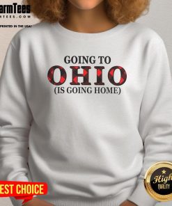 Cozy 'Awesome Going To Ohio Is Going Home' sweatshirt in soft fabric, perfect for Ohio pride and casual wear.