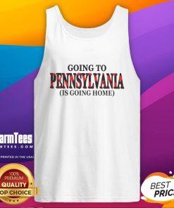 Awesome Going to Pennsylvania is Going Home tank top design featuring a stylish graphic and vibrant colors.