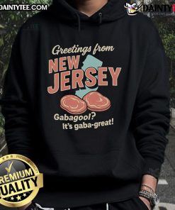 Awesome Greetings From New Jersey Gabagool hoodie featuring a fun meat-themed design, perfect for fans of Gaba culture.