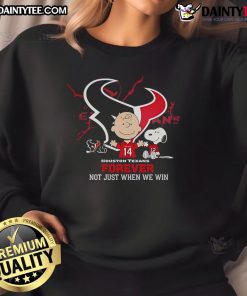 Awesome Houston Texans Charlie Brown Snoopy sweatshirt with 'Texans Forever Not Just When We Win' slogan.