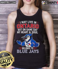Tank top featuring 'I may live in Ontario, but my heart belongs to the Toronto Blue Jays' design, perfect for game day.