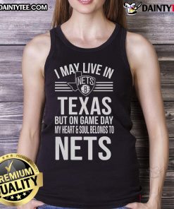Brooklyn Nets tank top with 'I may live in Texas, but my heart belongs to the Brooklyn Nets' slogan on display.