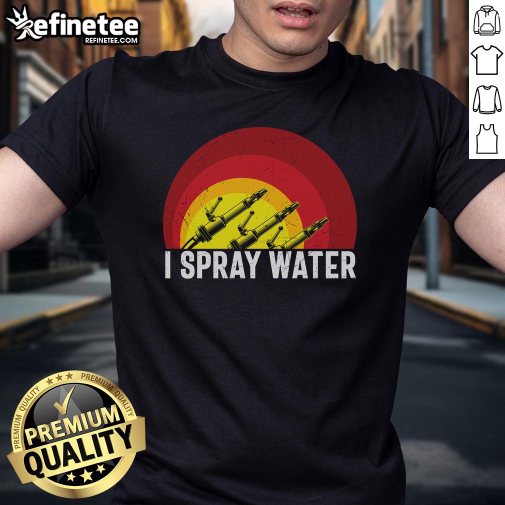 Awesome I Spray Water Firefighter T Shirt Awesome I Spray Water Firefighter T-Shirt featuring a bold graphic design for fire service enthusiasts.