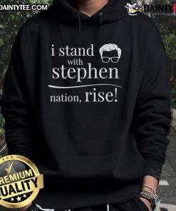 Awesome I Stand With Stephen Nation Rise Hoodie featuring bold graphics and a stylish design for supporters.