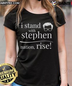 Awesome I Stand With Stephen Nation Rise Ladies Tee showcasing a stylish design for supporters of Stephen Nation.