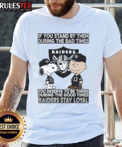 Raiders Stay Loyal T-Shirt featuring 'Awesome If You Stand By Them' slogan, perfect for celebrating team loyalty.