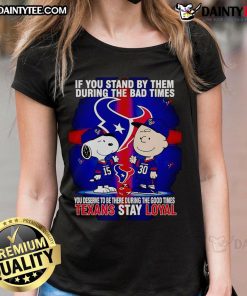 Texans Stay Loyal Ladies Tee celebrating loyalty during tough times with vibrant design and bold text.