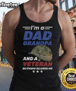 Alt Text: Awesome I'm A Dad Grandpa And A Veteran Nothing Scares Me Tank Top for proud dads and veterans showcasing their strength.